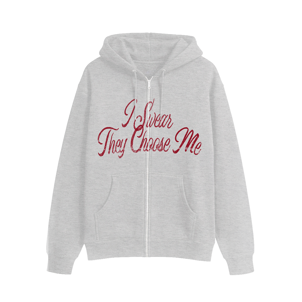 I Swear They Choose Me Zip Hoodie